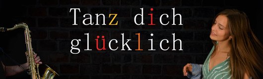 Tanz Dich Glücklich am 14.11.2019 @ Das Werk