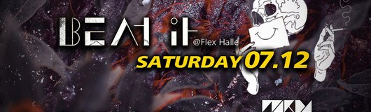 Beat It Saturday am 07.12.2019 @ Flex
