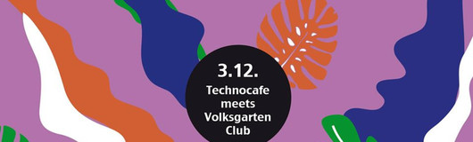 das techno cafe Winter Party am 03.12.2019 @ Volksgarten