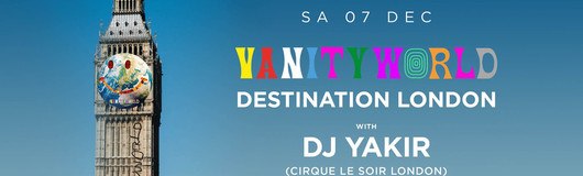 VANITYWORLD London Special w/ DJ YAKIR live am 07.12.2019 @ Babenberger Passage