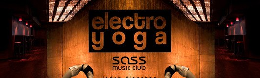 Electro Yoga Sass am 03.12.2019 @ Sass Club